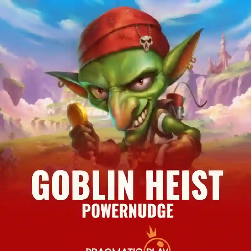 Goblin Heist Power Nudge™